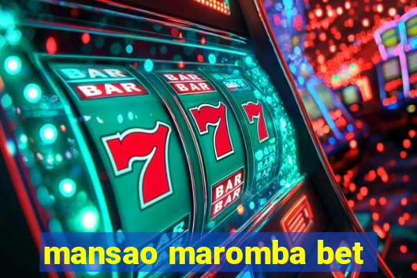 mansao maromba bet